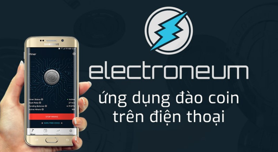 Đào Electroneum ngay chỉ với 1 chiếc smartphone!