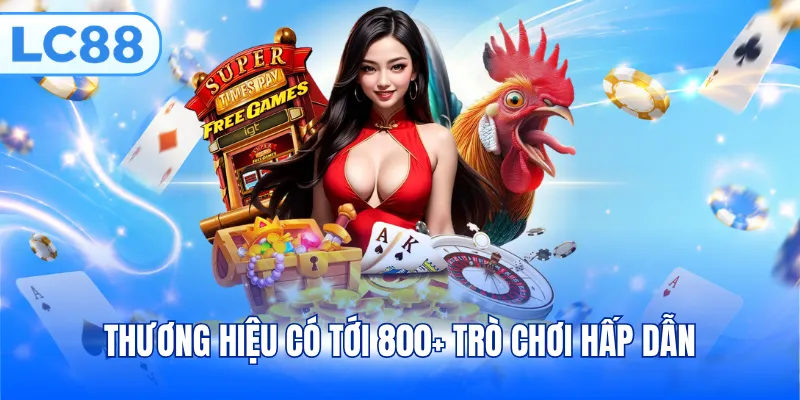 Cổng game có tới 800+ trò chơi hấp dẫn